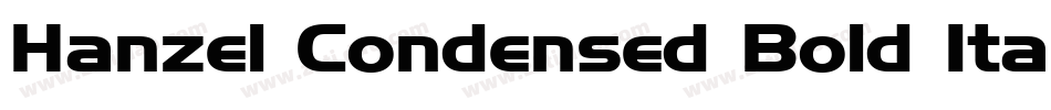 Hanzel Condensed Bold Italic字体转换
